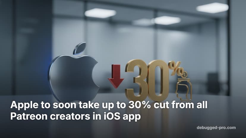 Apple Enforces 30% Patreon Fee: Creator Impact | Debugged Pro